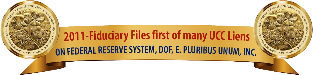 2011-Fiduciary Files first of many UCC Liens