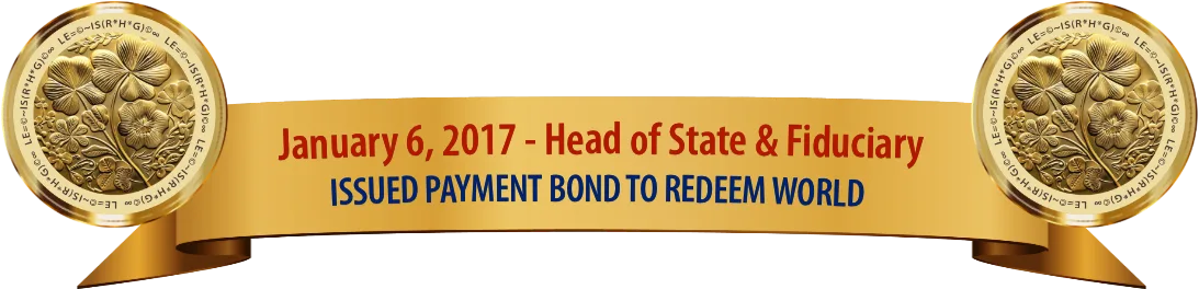 January 6, 2017- Head of State & Fiduciary-Payment Bond